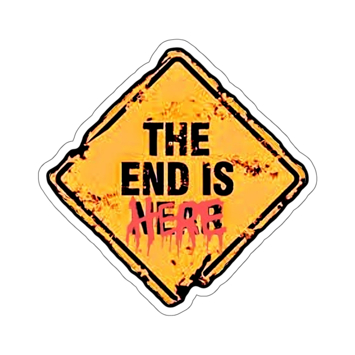 The End Is Here Sticker | Doomsday Inc.