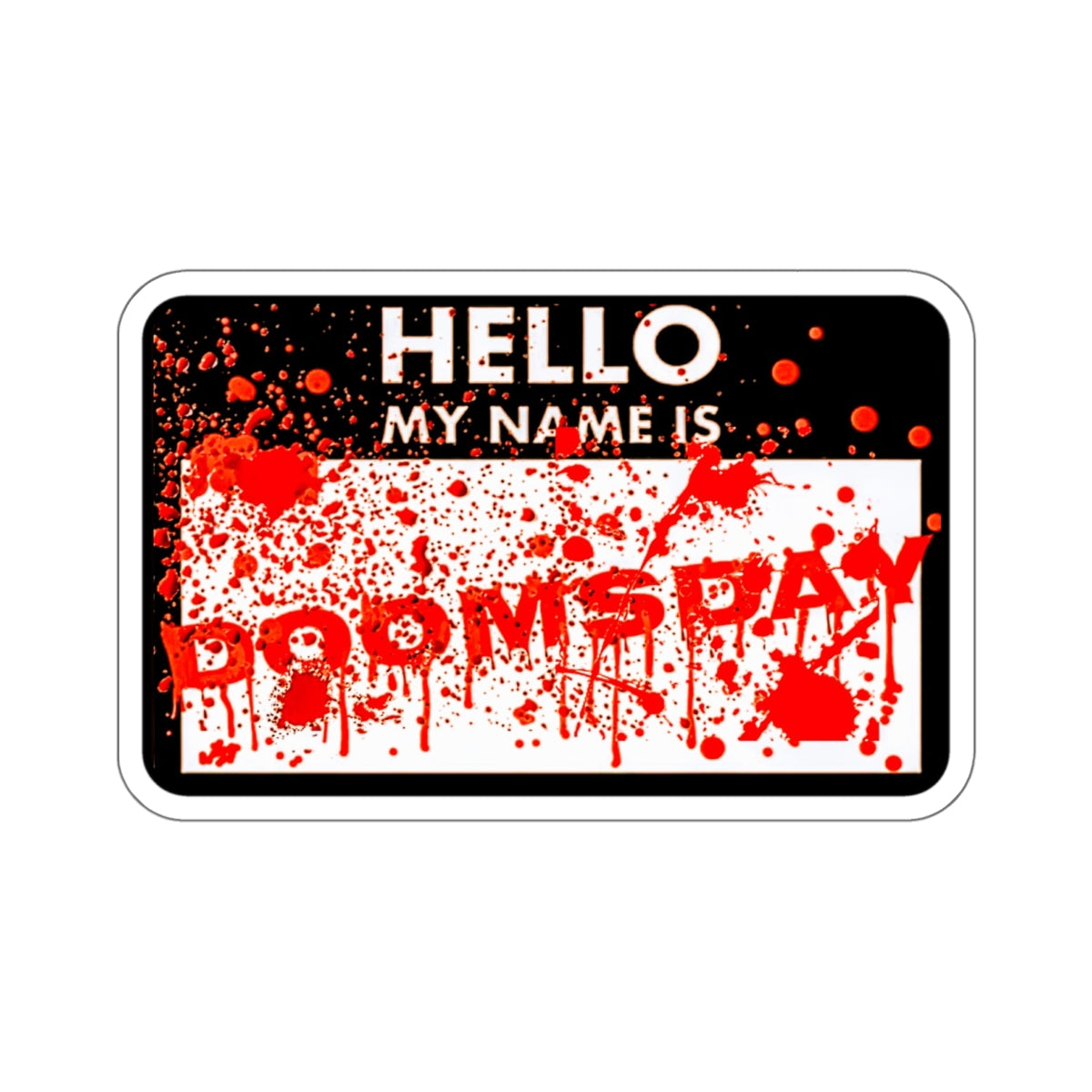 Hello My Name Is Doomsday Sticker | Doomsday Inc.