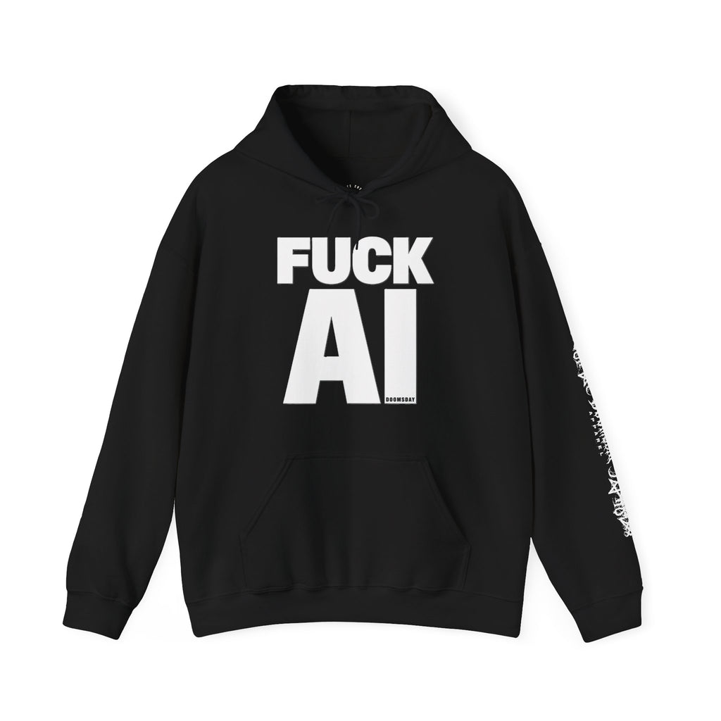 Fuck AI Hoodie | Doomsday Inc.