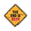The End Is Here Sticker | Doomsday Inc.