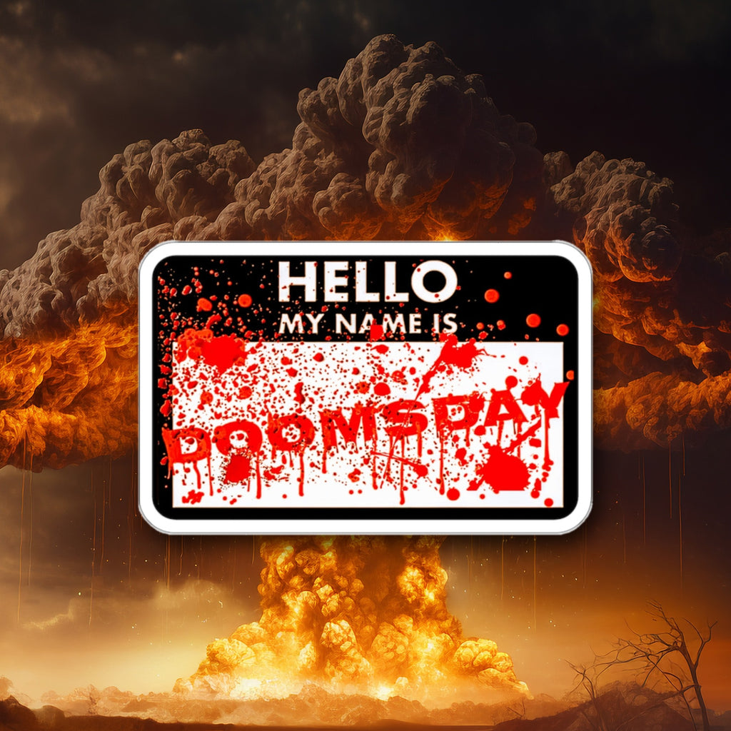 Hello My Name Is Doomsday Sticker - Doomsday Inc.