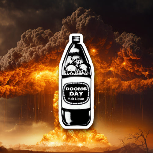 40 Oz. Of Doom Sticker - Doomsday Inc.