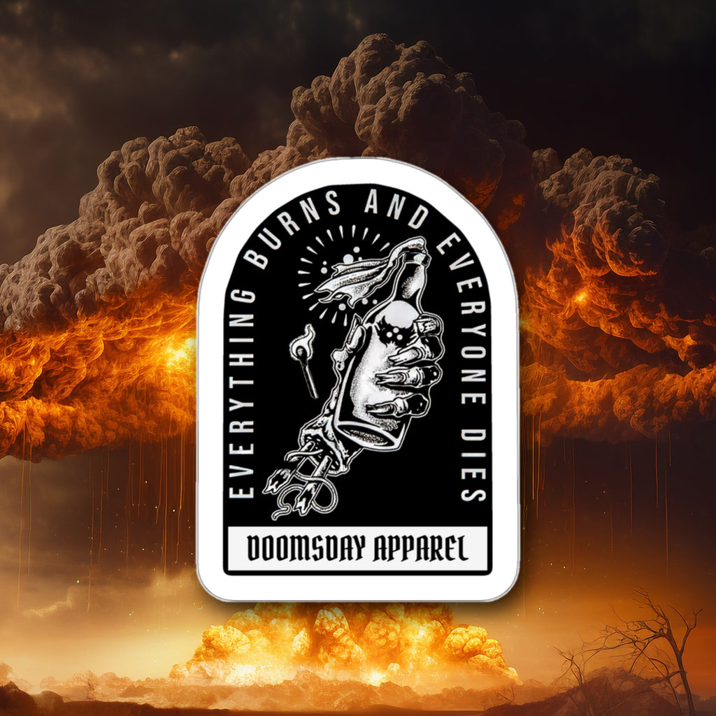 Everything Burns Sticker - Doomsday Inc.