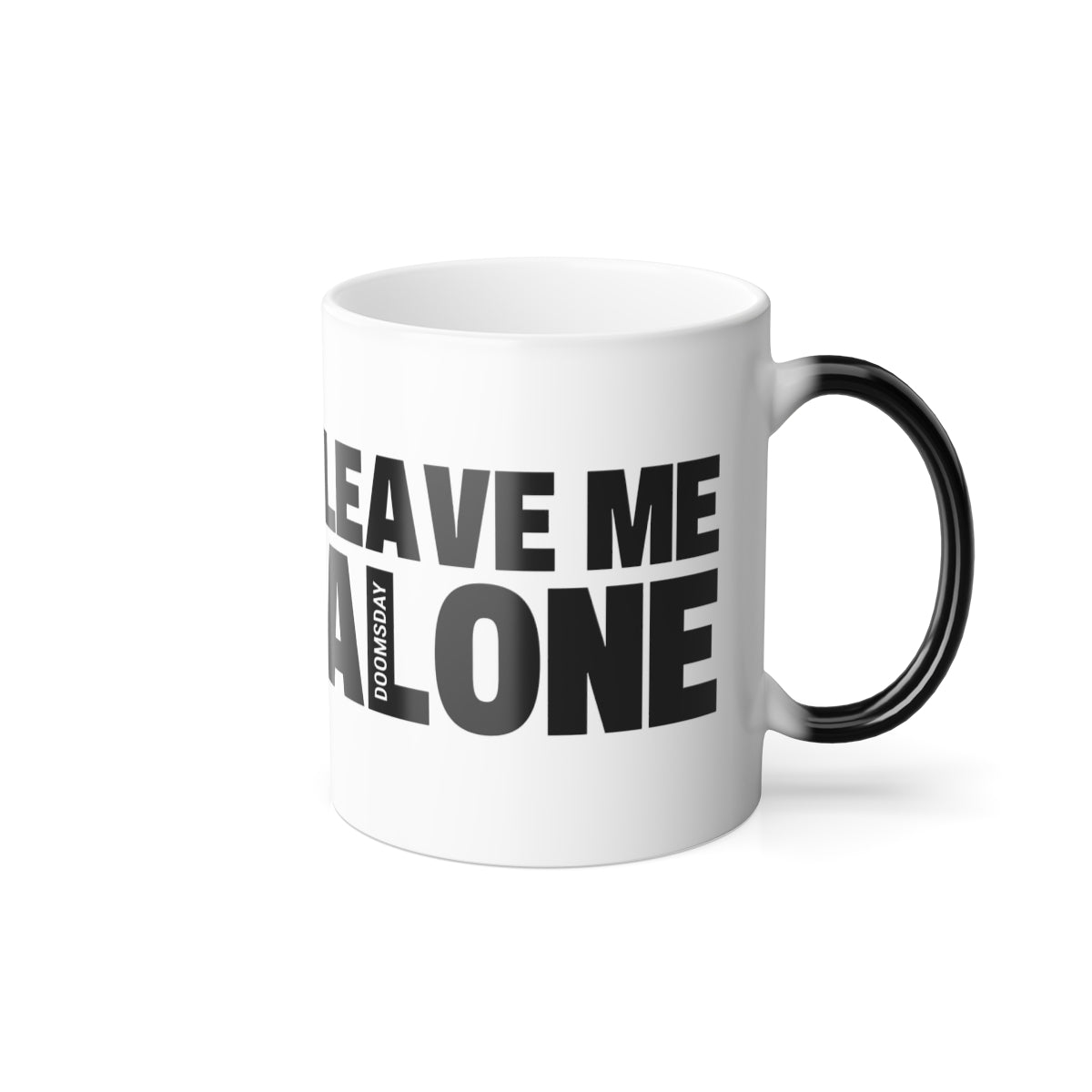 Leave Me Alone Color Morphing Mug, handle right